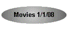 Movies 1/1/08