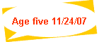 Age five 11/24/07