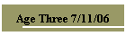 Age Three 7/11/06