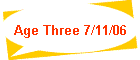 Age Three 7/11/06