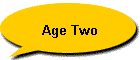 Age Two