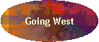 Going West